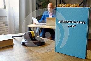 ADMINISTRATIVE LAW inscription on the book. Administrative lawÂ is the body of law that governs the activities of administrative
